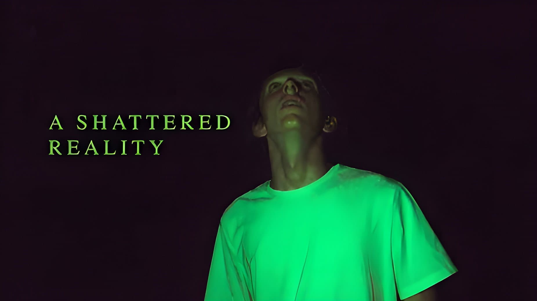 A Shattered Reality