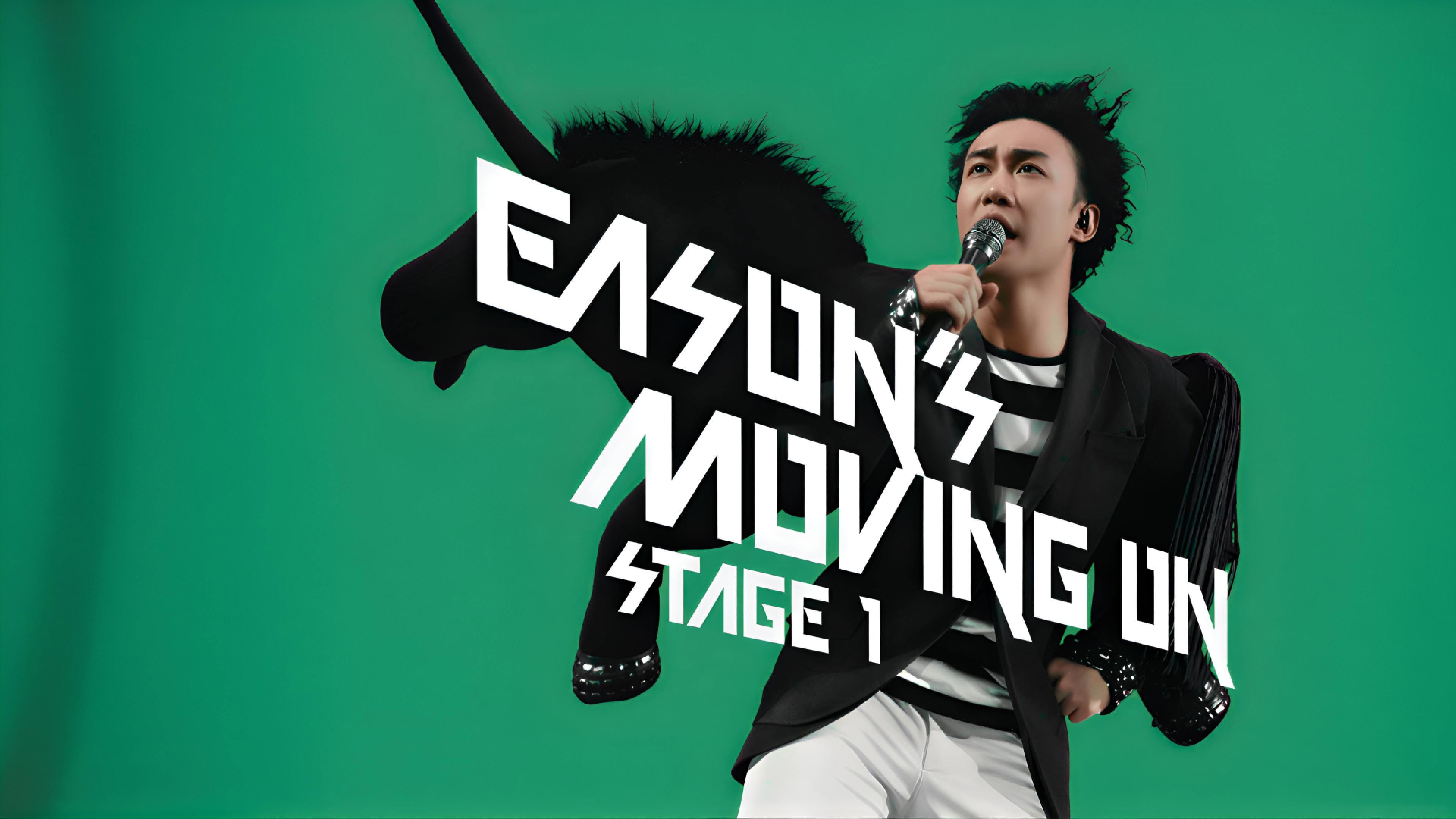 Eason's Moving On The Stage