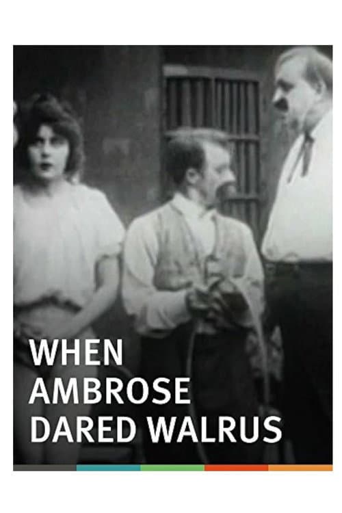 When Ambrose Dared Walrus