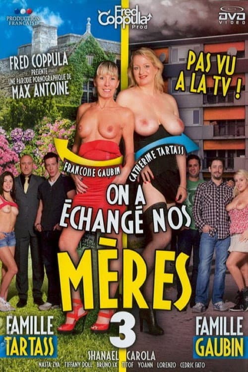 On a échangé nos mères 3