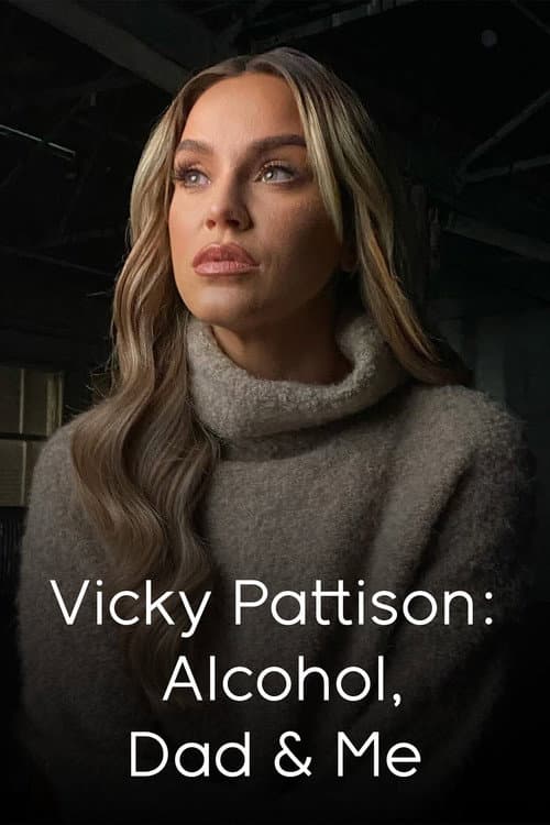 Vicky Pattison: Alcohol, Dad and Me