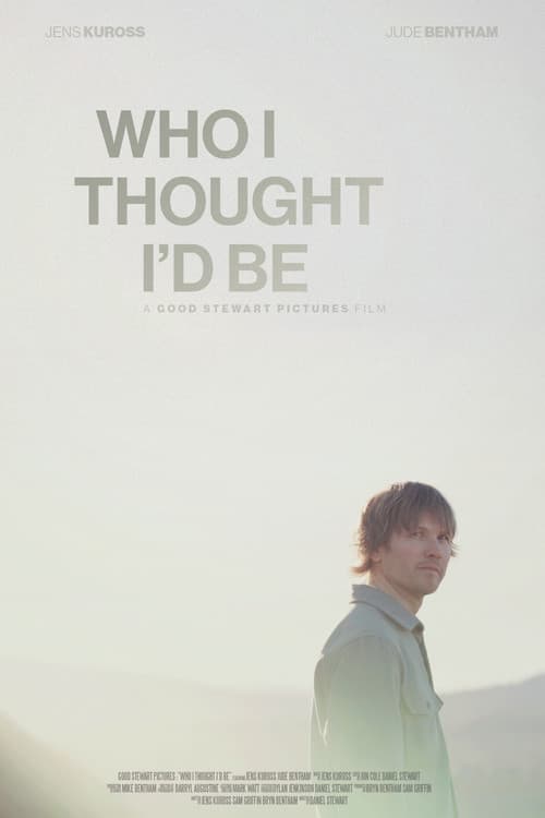 Who I Thought I'd Be