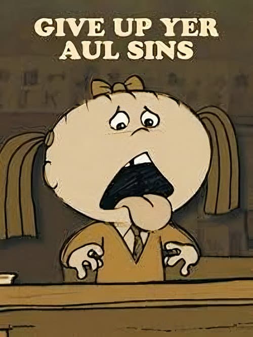 Give Up Yer Aul Sins