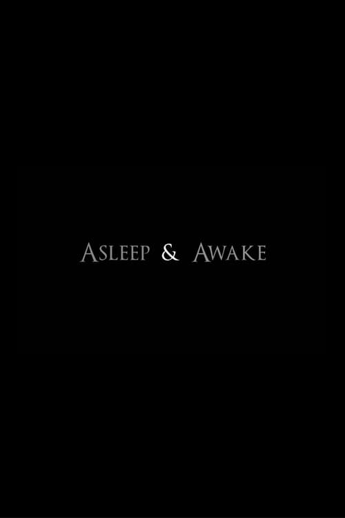 Asleep & Awake