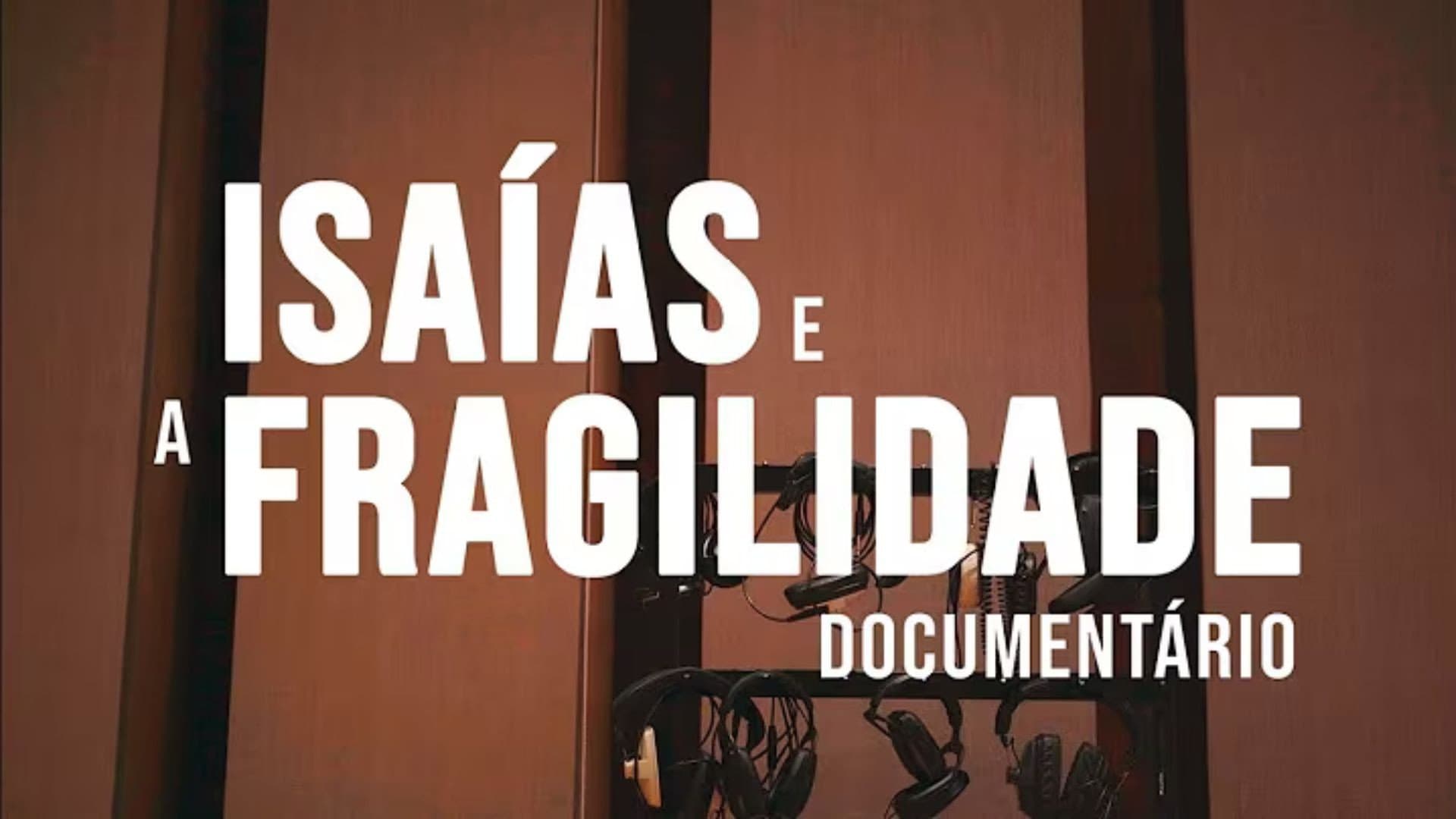 Isaiah and the Fragility