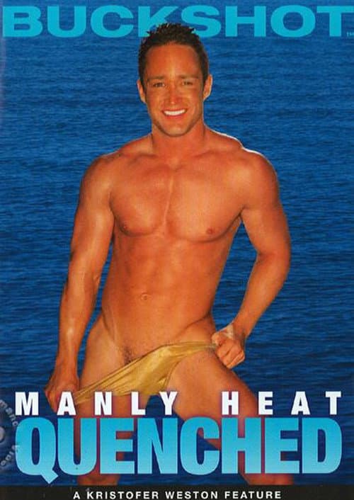 Manly Heat: Quenched